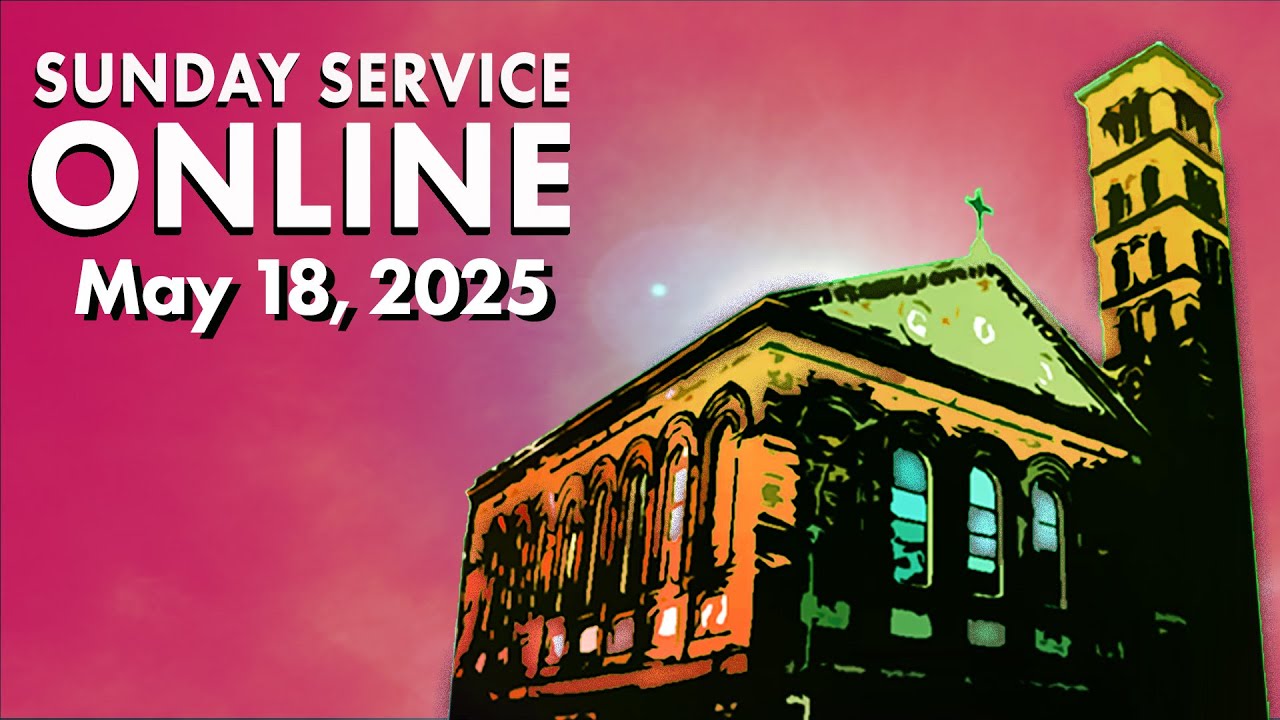 Sunday Service 5-18-25