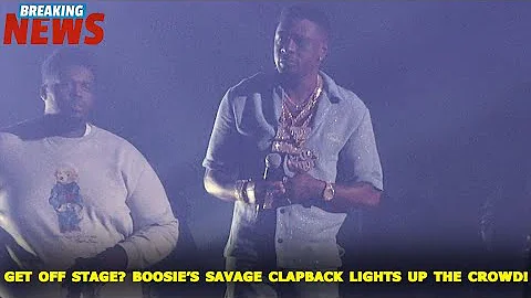 GET OFF STAGE? BOOSIE'S SAVAGE CLAP BACK LIGHTS UP THE CROWD!