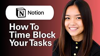 Learn How to Time Block Your Tasks in Notion Calendar