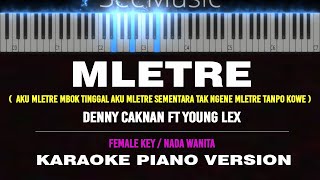 MLETRE ( Karaoke Akustik Piano ) DENNY CAKNAN FT YOUNG LEX [ FEMALE KEY ] by Othista