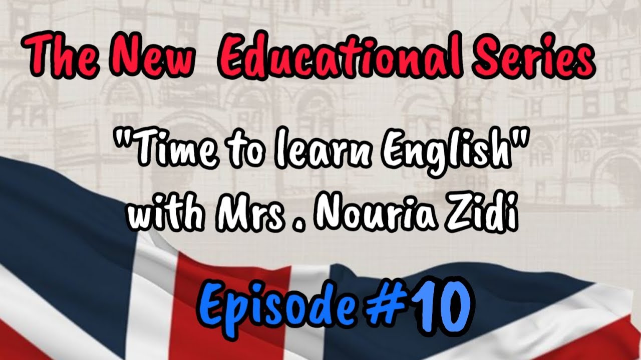 Episode#10👉Model verbs 👉الأفعال الناقصة بطريقة جد بسيطة مع الأستاذة زيدي (درس مهم جدا )