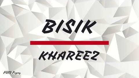 Khareez - Bisik (Lirik Video)