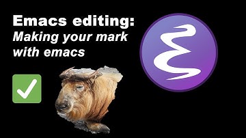 Emacs: Advanced Editing with Mark and Region commands