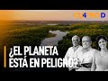 ¿El planeta está en peligro? | Cuatro D