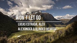 Lucas Estrada, Alex Alexander & Blinded Hearts - Won´t Let Go