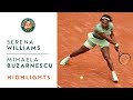 Serena Williams vs Mihaela Buzarnescu - Round 2 Highlights I Roland-Garros 2021