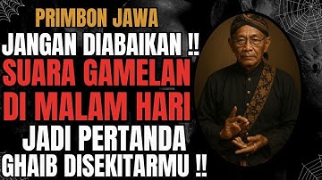 MENDENGAR SUARA GAMELAN DI TENGAH MALAM ?!! JANGAN ABAIKAN !! INI PERTANDA GHAIB DIDEKATMU !!!