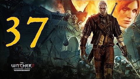 THE WITCHER 2: Assassins of Kings #37 | Let