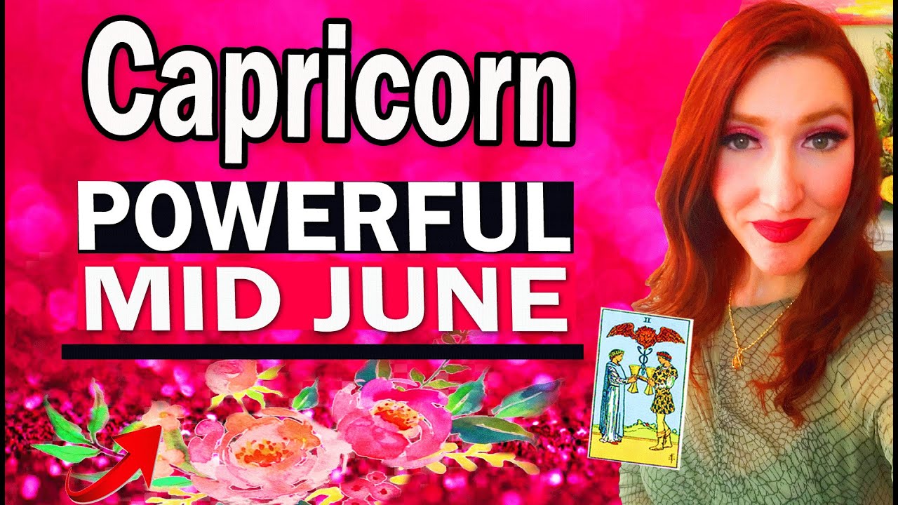 CAPRICORN THIS WILL OPEN YOUR EYES & SHOCK YOU & HERE IS ALL THE DETAILS WHY MID JUNE