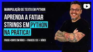 Como FATIAR STRINGS em PYTHON