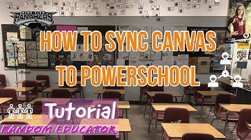 How to Sync Powerschool to Canvas Its Easy!