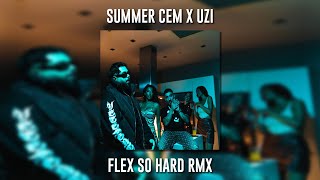 Summer Cem ft. Uzi ft. Miksu / Macloud - Flex So Hard Rmx (Speed Up)