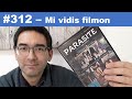 [#312] Mi vidis la filmon "Parazito"