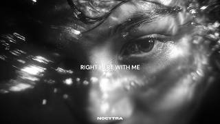 NOCYTRA - Right Here With Me