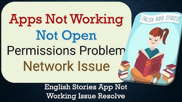 How To Fix English Stories App not working | Not Open | Space Issue | Network & Permissions Issue