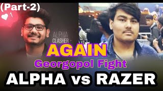 {PART 2}HYDRA ALPHA vs RAZER fight Again in GEORGOPOL | Youtubers Fights