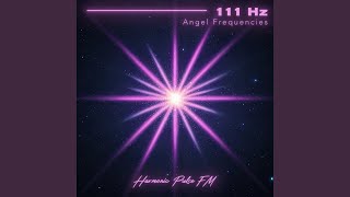 Celestial Harmony (111 Hz)