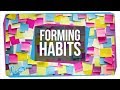 Understanding Habits: Formation and Change