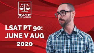 LSAT PrepTest 90 (June 2020 vs August 2020)