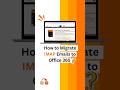 How to Migrate IMAP Emails to Office 365? #office365 #microsoft365 #shorts