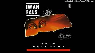 Iwan Fals - Mata Dewa - Composer : Iwan Fals \u0026 Setiawan Djodi 1989 (CDQ)