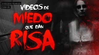 VÍDEOS DE MIEDO QUE DAN RISA