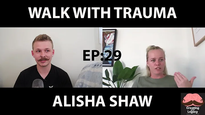 Alisha Shaw: Walk With Trauma/EP29