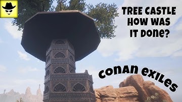 Tree Castle - BASE BUILDING | Conan Exiles