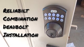 Reliabilt Combination Dead Bolt Lock Installation, Setup, and Evaluation 926640-021