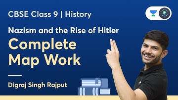 Nazism and the Rise of Hitler | Complete Map Work | CBSE Class 9 | History | Digraj Singh Rajput