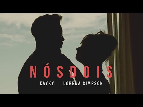 Nós Dois - Kayky feat. Lorena Simpson