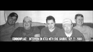 Commonplace - Interview on KTCU with Eric Grubbs (Sep 22, 2000)