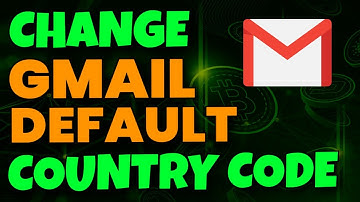 How to Change Your Gmail Default Country Code