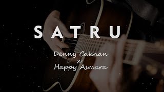 SATRU // DENNY CAKNAN X HAPPY ASMARA // COVER KARAOKE GITAR AKUSTIK NO VOKAL