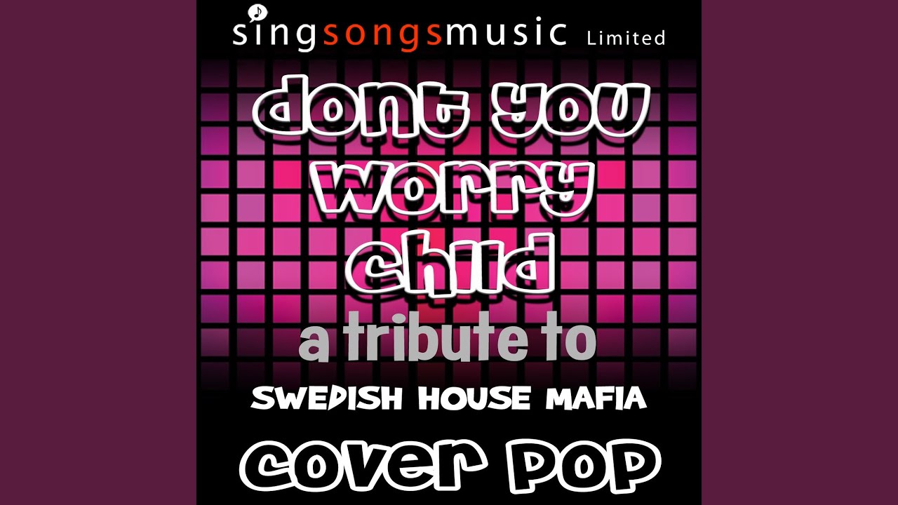 Don T You Worry Child Karaoke