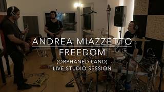 Andrea Miazzetto - Freedom (Orphaned Land) (Live Studio Session)