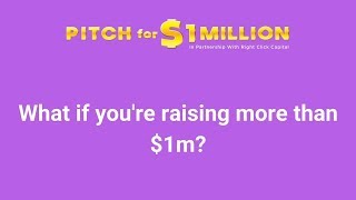 Pitch for $1 Million - What if you&#39;re already raising?