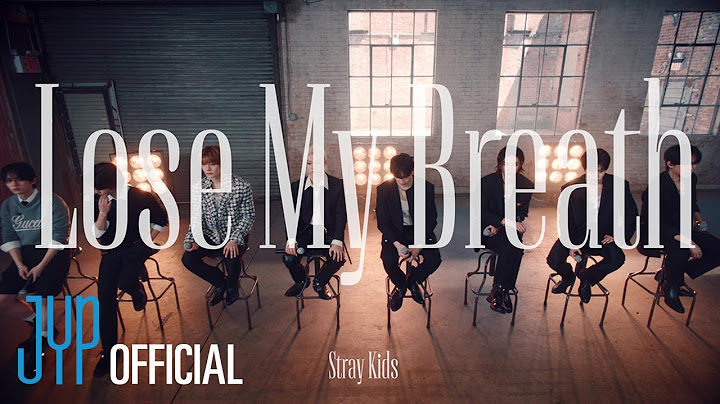 Stray Kids "Lose My Breath (Stray Kids Ver.)" Live Video