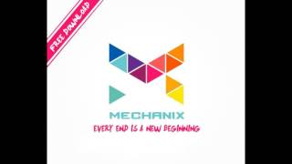 Mechanix -  Every End Is A New Beginning