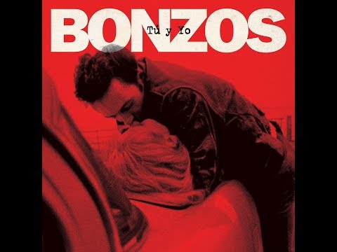 Bonzos — Bonzos - Tú Y Yo