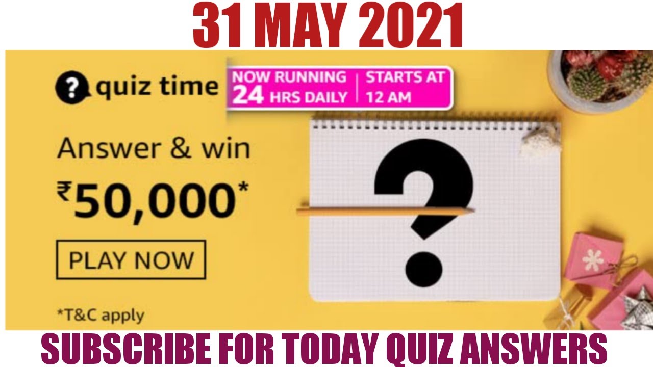 Amazon Quiz Answers Today, Win 50000 Amazon Pay Balance, 31 May 2021