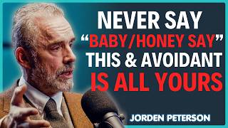 SAY These 3 Words and AVOIDANTS Think About You All Day #avoidantbehavior || JORDEN PETERSON