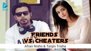 Friends vs Cheaters Eid Natok | Afran Nisho & Tanjin Tisha। Eid Released