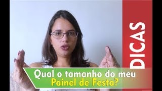 Como escolher o tamanho do seu painel de festa