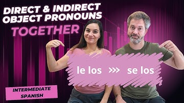 Spanish Direct and Indirect Object Pronouns