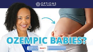The Reason Why People Are Getting Pregnant On Ozempic