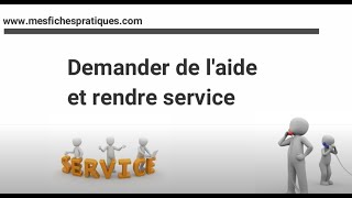 Communication en français : Comment demander de l'aide et rendre service ?