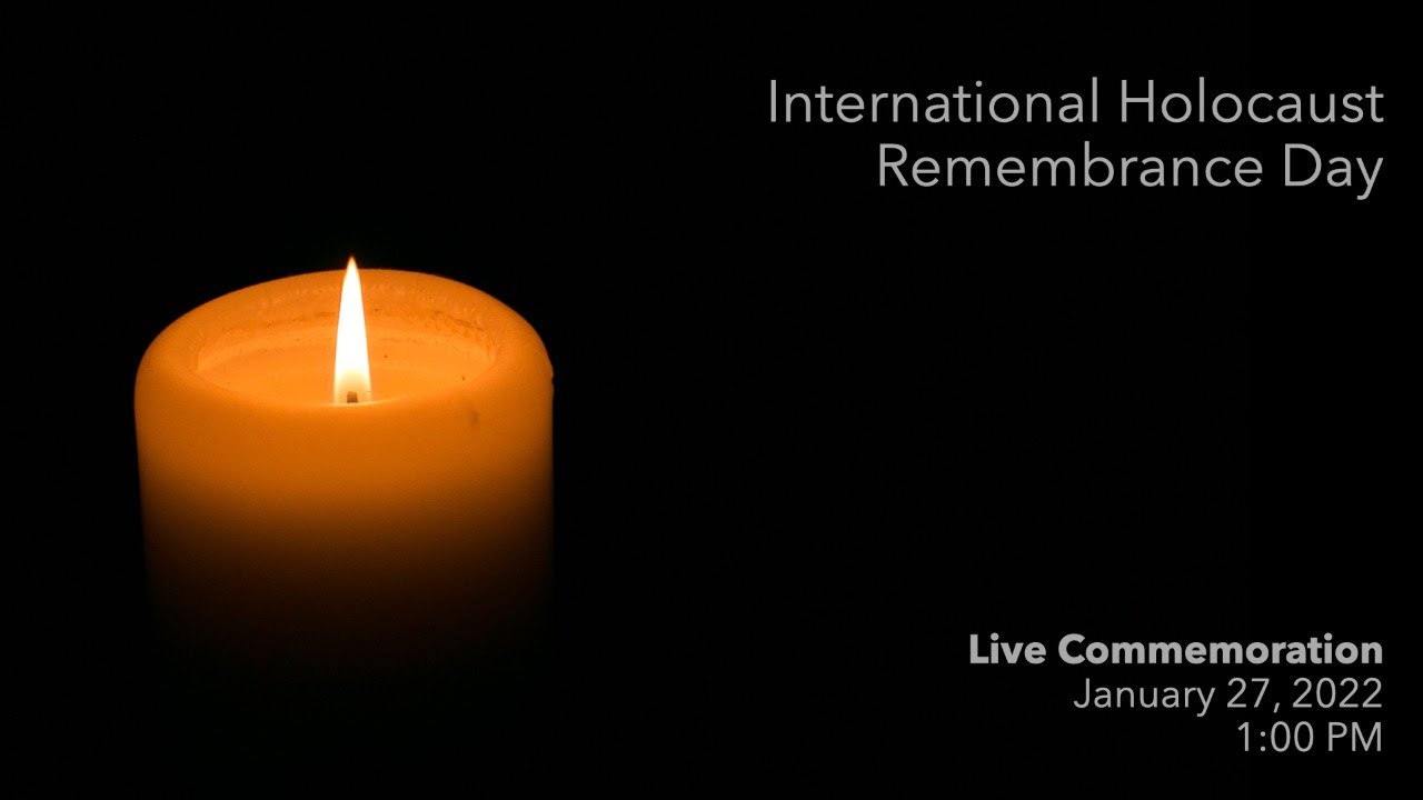 International Holocaust Remembrance Day Commemoration Livestream ...