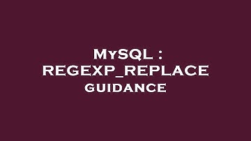 MySQL : REGEXP_REPLACE guidance