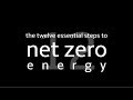 The Twelve Essential Steps to Net Zero Energy with Ted Clifton (Clifton View Homes)